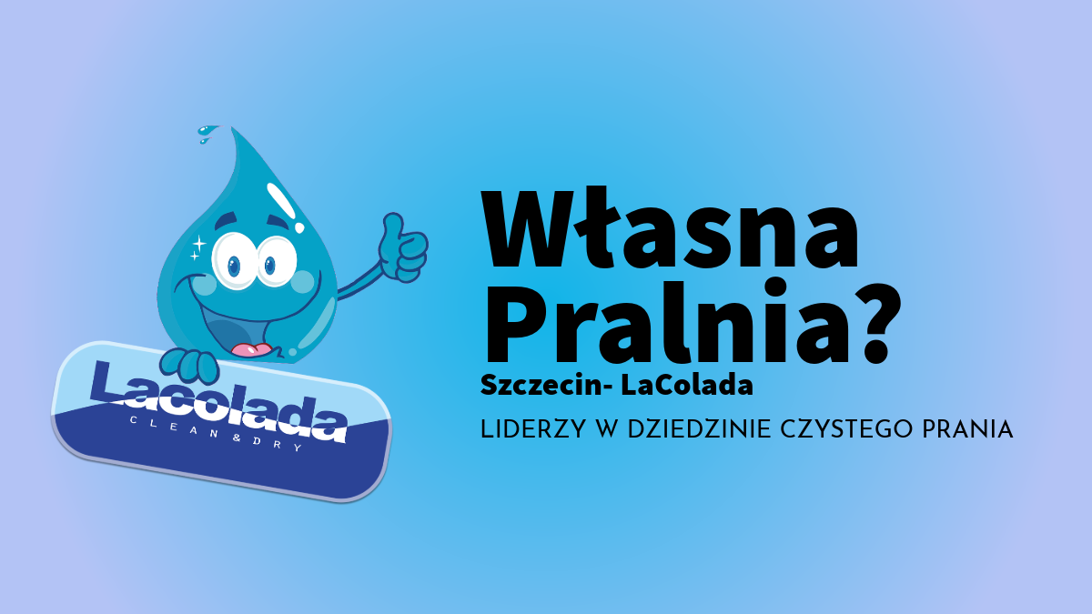 Otwórz Pralnie Samoobsługową w Szczecinie